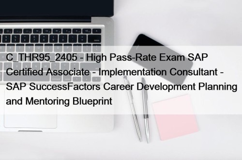 C_THR95_2405 - High Pass-Rate Exam SAP Certified Associate ...